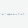 East & West Alum Craft Ltd Aluminum Assembly Welders